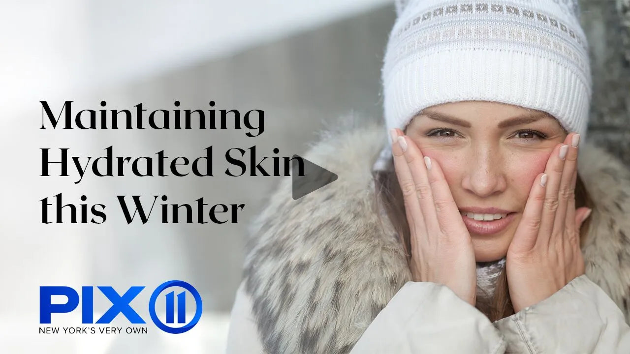 Maintaining Hydrated Skin this winter PIX 11